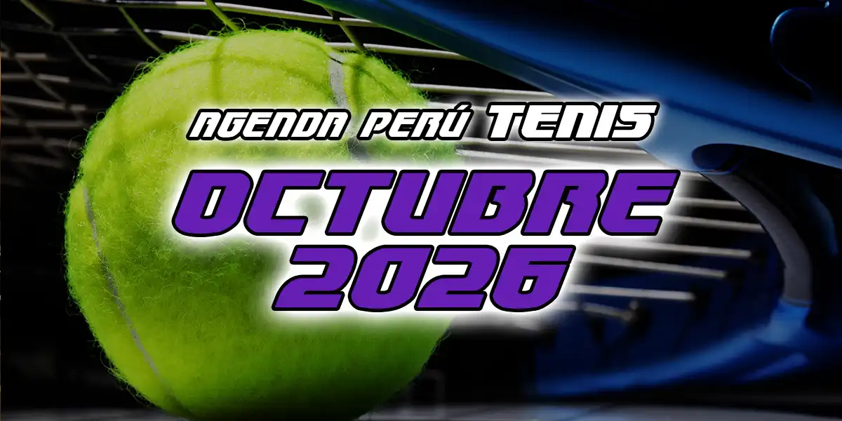 Agenda Perú Tenis "Octubre 2026"